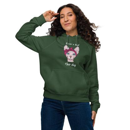 "NEVER A BAD HAIR DAY" UNISEX ECO HOODIE